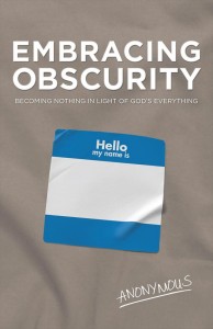 Embracing Obscurity